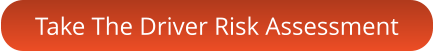 Take The Driver Risk Assessment