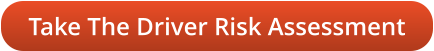 Take The Driver Risk Assessment