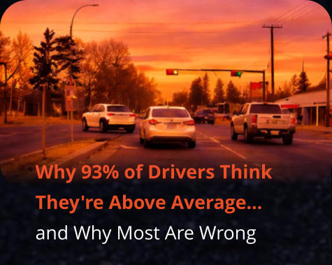 Why 93% of Drivers Think They're Above Average… and Why Most Are Wrong