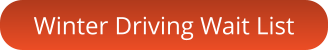 Winter Driving Wait List